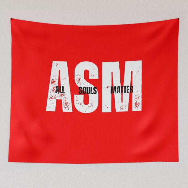 Item preview, ASM White Letters All Souls Matter Black Letters Center designed and sold by GFamilyC.
