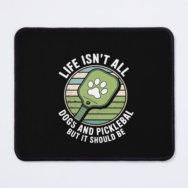 Item preview, Life Isn't All Dogs And Pickleball Pickle Ball designed and sold by dainegilbert.