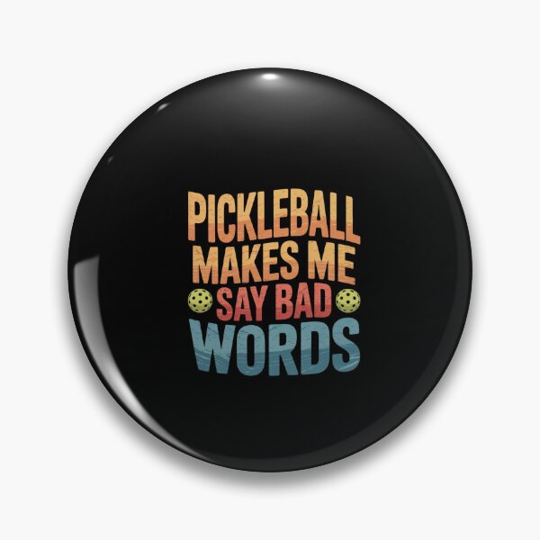 Item preview, Pickleball Makes Me Say Bad Words 0  designed and sold by dainegilbert.