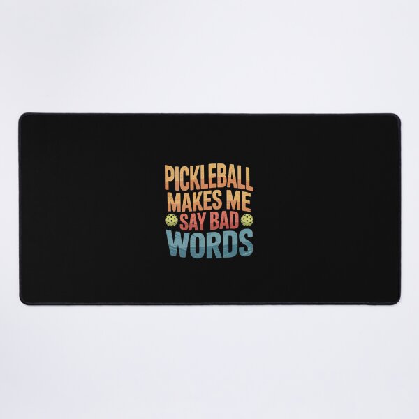 Item preview, Pickleball Makes Me Say Bad Words 0  designed and sold by dainegilbert.