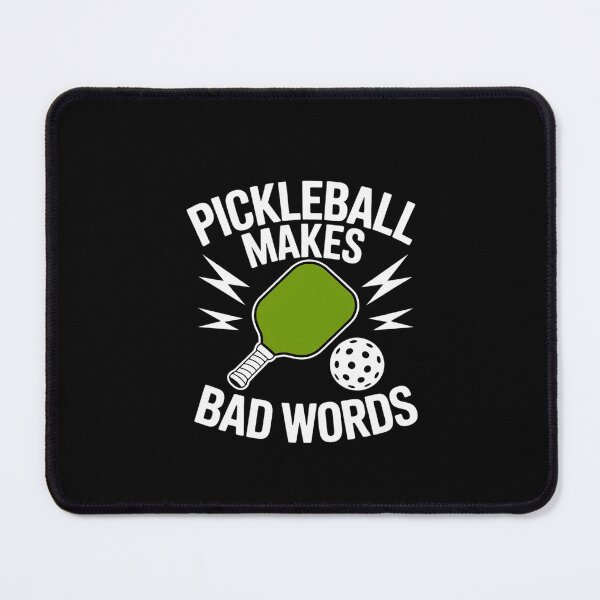 Item preview, Pickleball Makes Me Say Bad Words 1 designed and sold by dainegilbert.