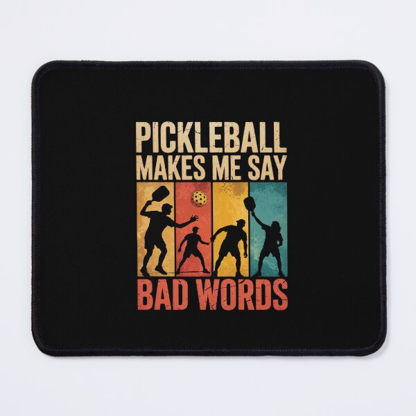 Item preview, Pickleball Makes Me Say Bad Words 03 designed and sold by dainegilbert.