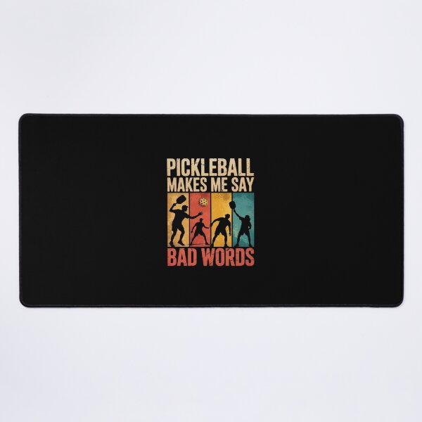 Item preview, Pickleball Makes Me Say Bad Words 03  designed and sold by dainegilbert.