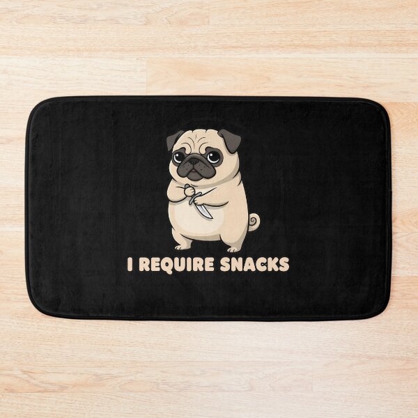 Item preview, Pug Dog I Require Snacks designed and sold by k3rstman1.