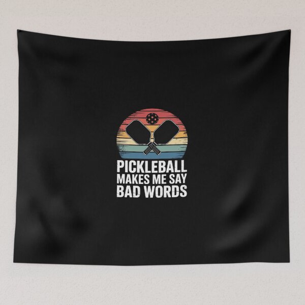 Item preview, Pickleball Makes Me Say Bad Words 05  designed and sold by dainegilbert.