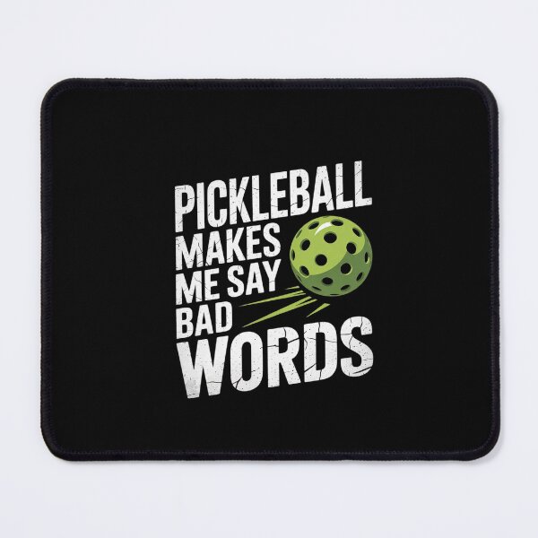 Item preview, Pickleball Makes Me Say Bad Words 5 designed and sold by dainegilbert.