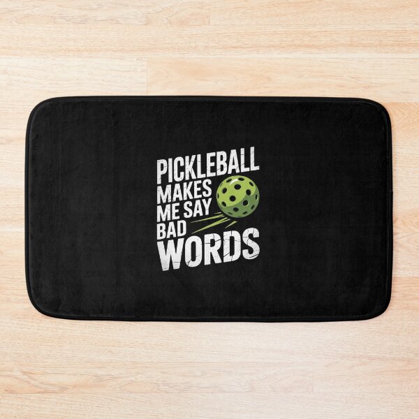 Item preview, Pickleball Makes Me Say Bad Words 5  designed and sold by dainegilbert.