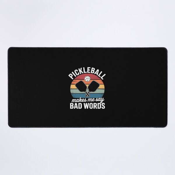 Item preview, Pickleball Makes Me Say Bad Words 06 designed and sold by dainegilbert.