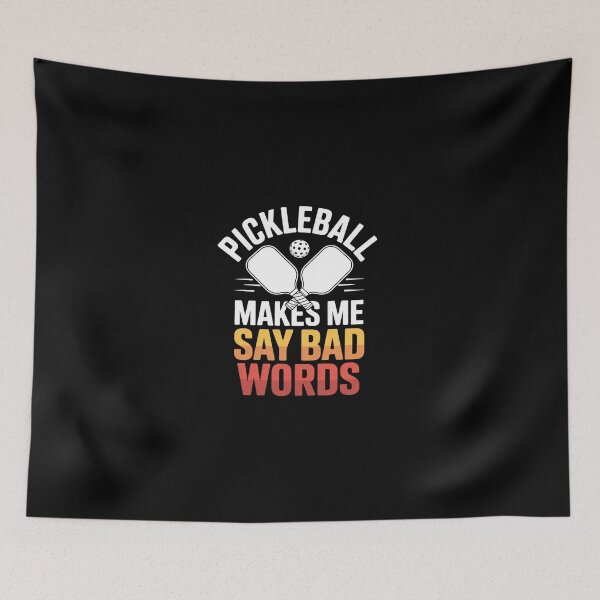 Item preview, Pickleball Makes Me Say Bad Words 9  designed and sold by dainegilbert.
