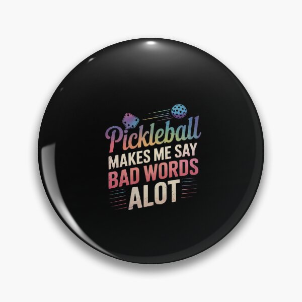 Item preview, Pickleball Makes me say bad words A lot Pickleball  designed and sold by dainegilbert.