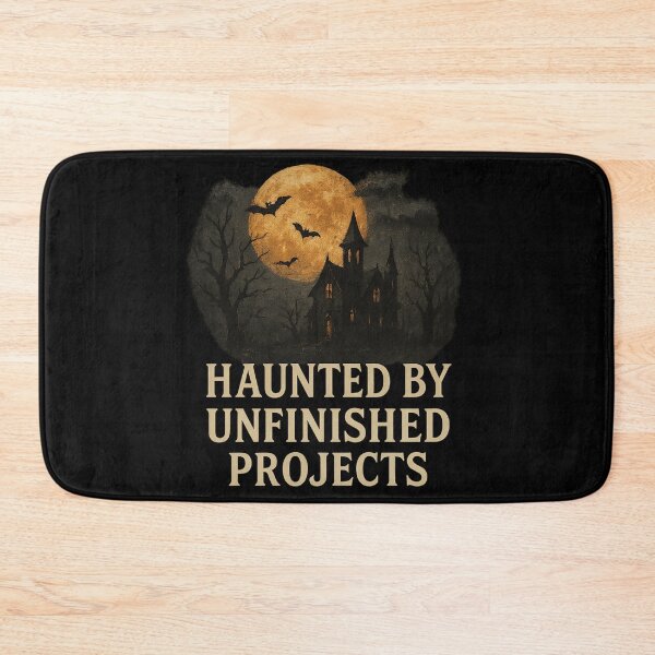 Item preview, Haunted by Unfinished Projects – Spooky Designers Halloween Artists Creators designed and sold by FunnyPics4You.