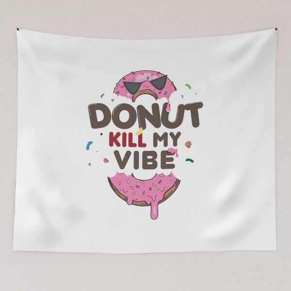 Item preview, Donut Kill my Vibe Tee designed and sold by DeMineArts.