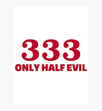 Half evil number 333 Photographic Print