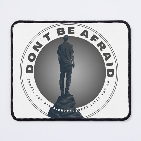Item preview, Don't Be Afraid - Trust His Righteousness designed and sold by HushPrints.