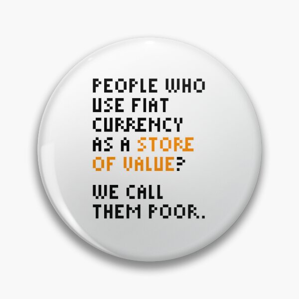 Item preview, People who use fiat currency as a store of value - Michael Saylor Bitcoin Quote designed and sold by CyberRex.