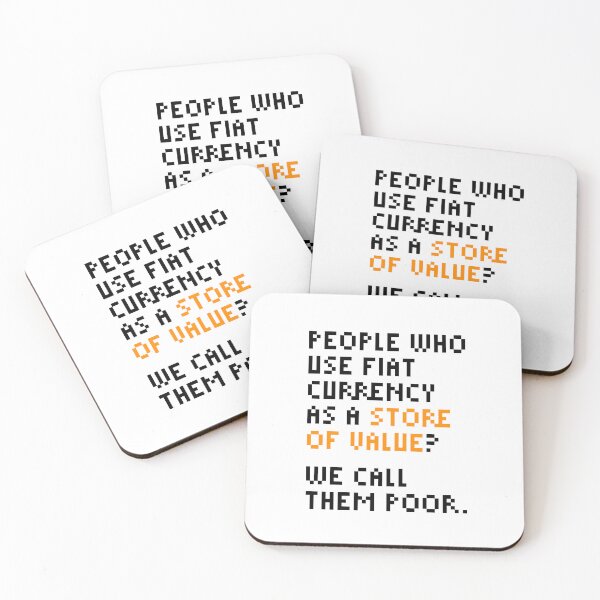 Item preview, People who use fiat currency as a store of value - Michael Saylor Bitcoin Quote designed and sold by CyberRex.