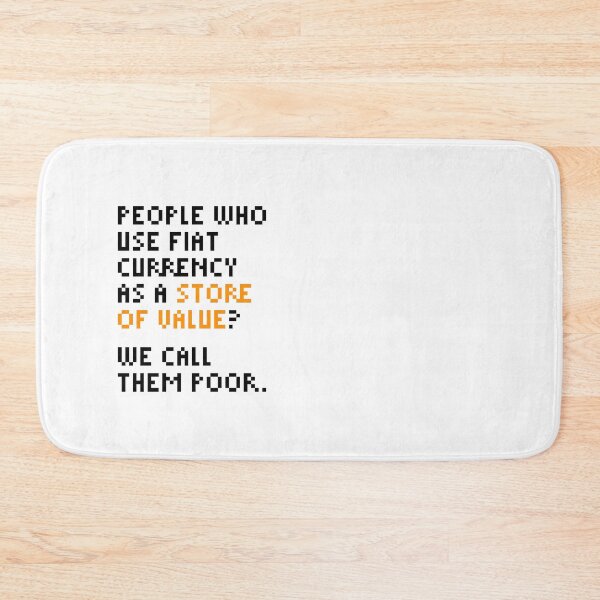 Item preview, People who use fiat currency as a store of value - Michael Saylor Bitcoin Quote designed and sold by CyberRex.