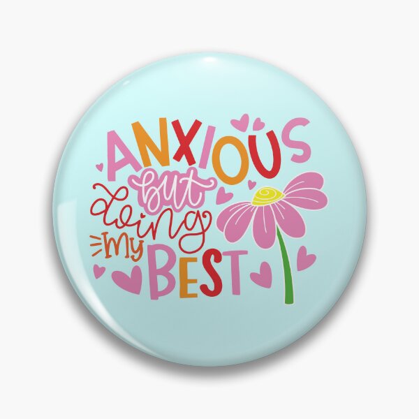 Item preview, Anxious But Doing My Best | Gentle Self Care Flower Design for Kind Souls designed and sold by Educlips.