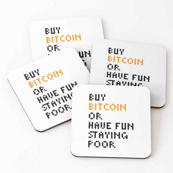 Item preview, Buy Bitcoin or Have Fun Staying Poor - Bitcoin Quote designed and sold by CyberRex.