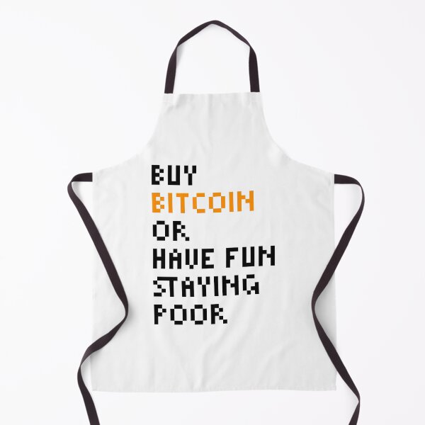 Item preview, Buy Bitcoin or Have Fun Staying Poor - Bitcoin Quote designed and sold by CyberRex.