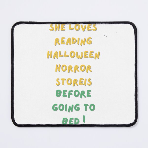 Item preview, She loves reading Halloween horror stories before going to bed designed and sold by Nizarri.