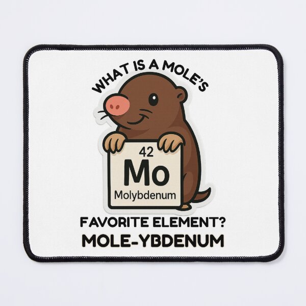 Item preview, Mole-ybdenum Mole Day Chemistry Pun designed and sold by sciencenotes.