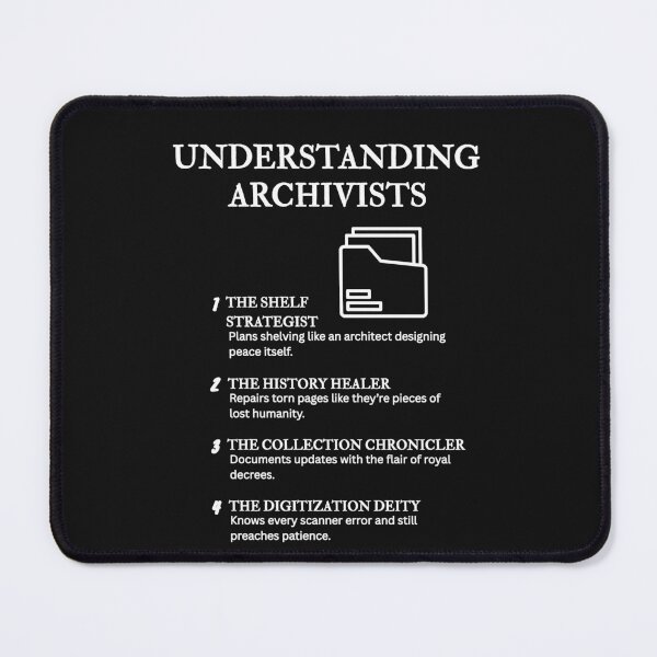 Item preview, Understanding Archivists – Relatable Humor for Record Keepers – Black designed and sold by PsyFlow35.
