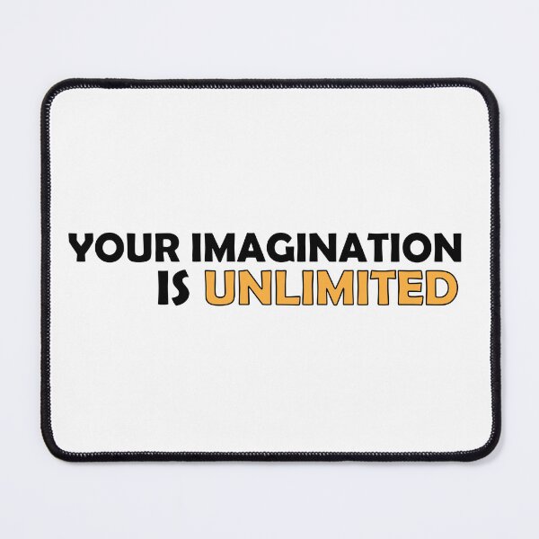 Item preview, your imagination is unlimited designed and sold by Positive Mindzet!.
