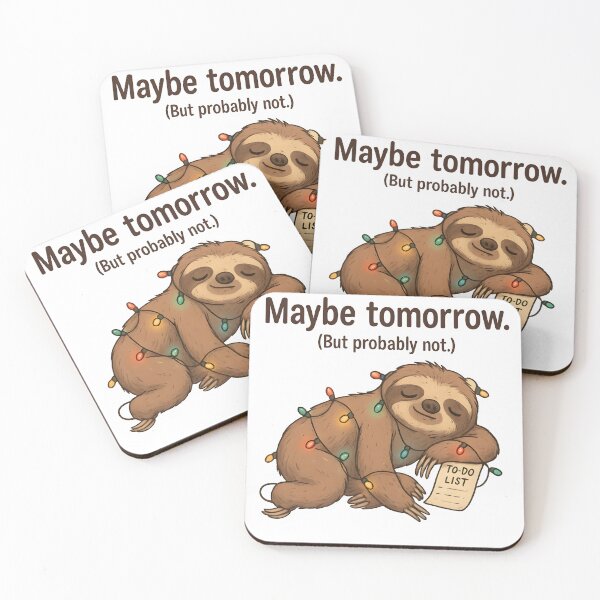 Item preview, Maybe Tomorrow Sloth - Funny Lazy Quote Sticker designed and sold by BumbleVee ☀️.