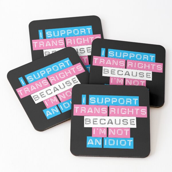 Item preview, Trans Lives Matter! I support trans rights because I'm not an idiot designed and sold by LGBTcuteGifts.