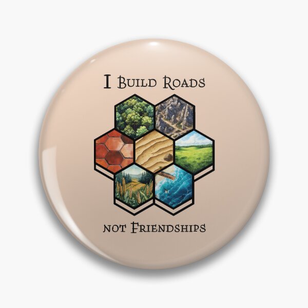 Item preview, I Build Roads Not Friendships - Settlers of Catan designed and sold by CardBoardTables.