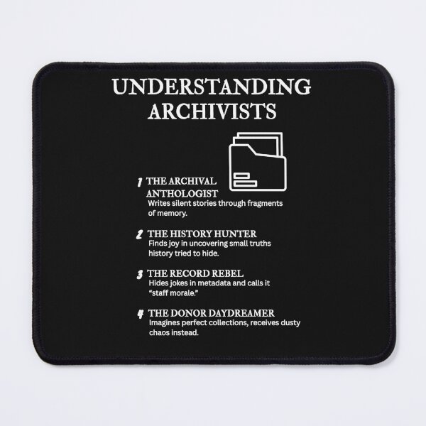 Item preview, Understanding Archivists – A Humorous Look at Archival Work – Black designed and sold by PsyFlow35.