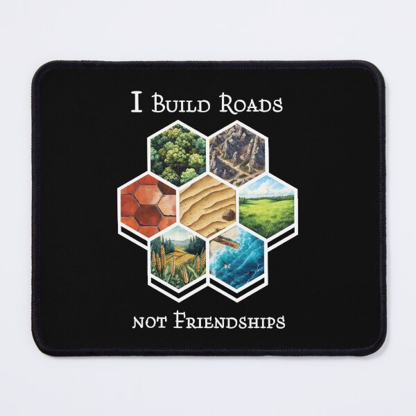 Item preview, I Build Roads Not Friendships - Settlers of Catan designed and sold by CardBoardTables.