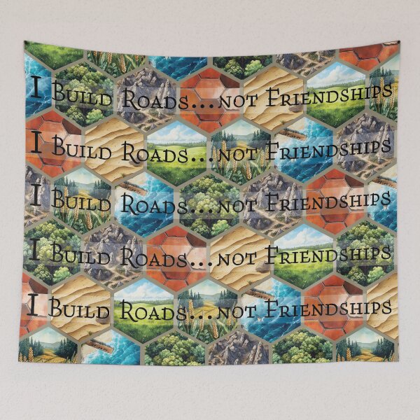 Item preview, I Build Roads Not Friendships - Settlers of Catan designed and sold by CardBoardTables.