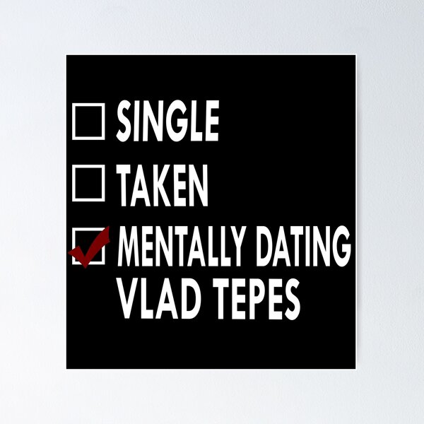 Item preview, Mentally dating Vlad Tepes designed and sold by Sasya.