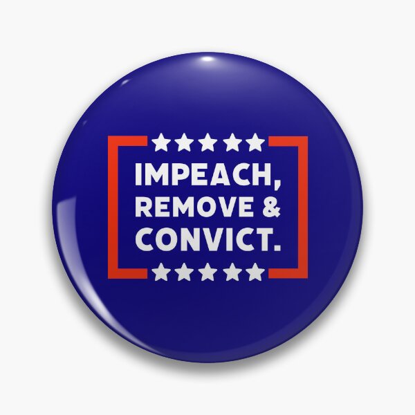 Item preview, Impeach, remove and convict.  designed and sold by Rachel the Artist .