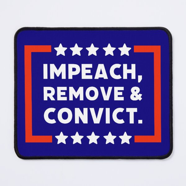 Item preview, Impeach, remove and convict. designed and sold by Rachel the Artist .