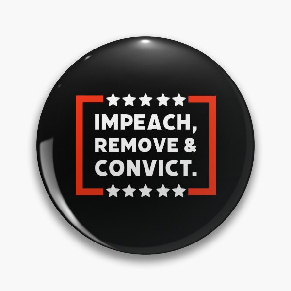Item preview, Impeach, remove and convict.  designed and sold by Rachel the Artist .