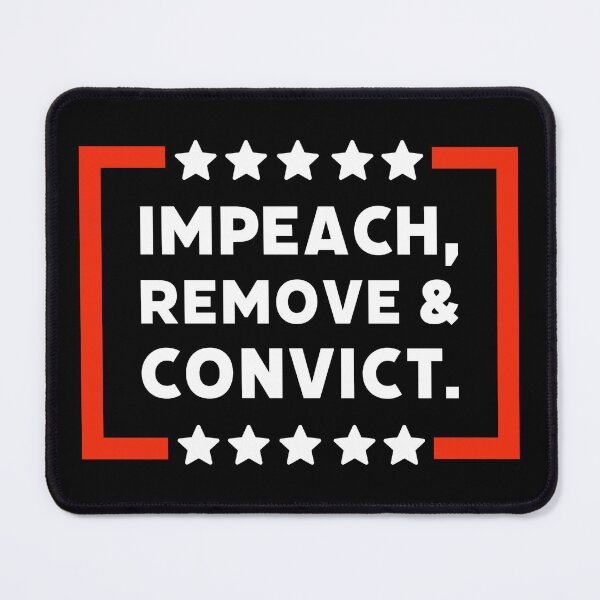 Item preview, Impeach, remove and convict. designed and sold by Rachel the Artist .