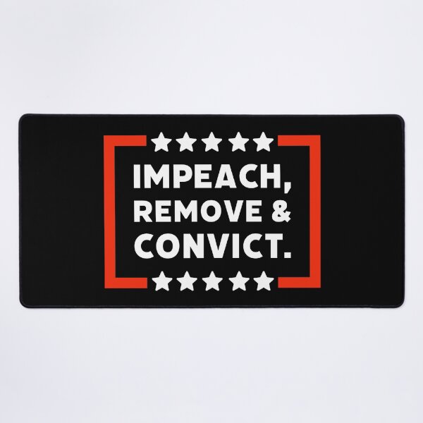 Item preview, Impeach, remove and convict.  designed and sold by Rachel the Artist .