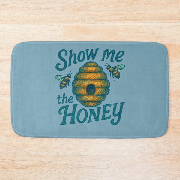 Item preview, Show me the Honey designed and sold by FrictionMaxxing.