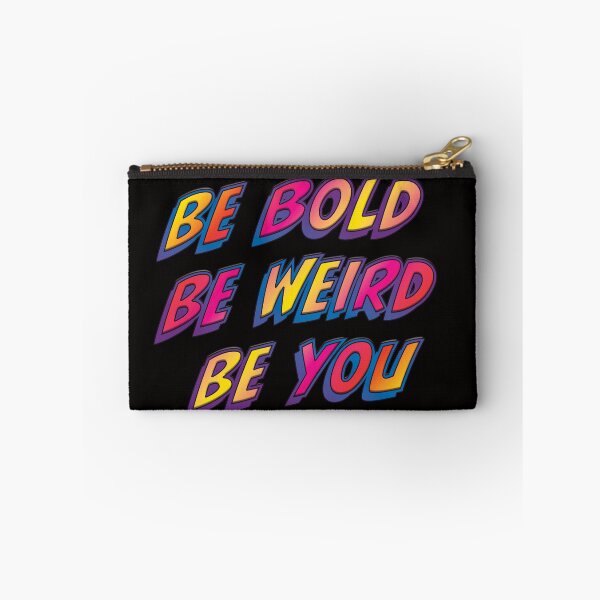 Item preview, Be Weird, Be Bold, Be YOU designed and sold by ZZPDesigns.