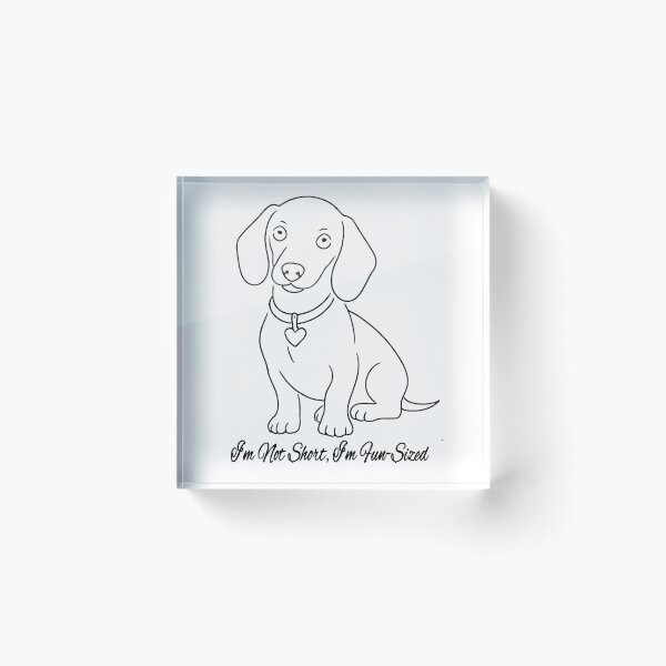 Item preview, Dachshund line art - I’m Not Short, I’m Fun-Sized designed and sold by HeartDrawnPets.