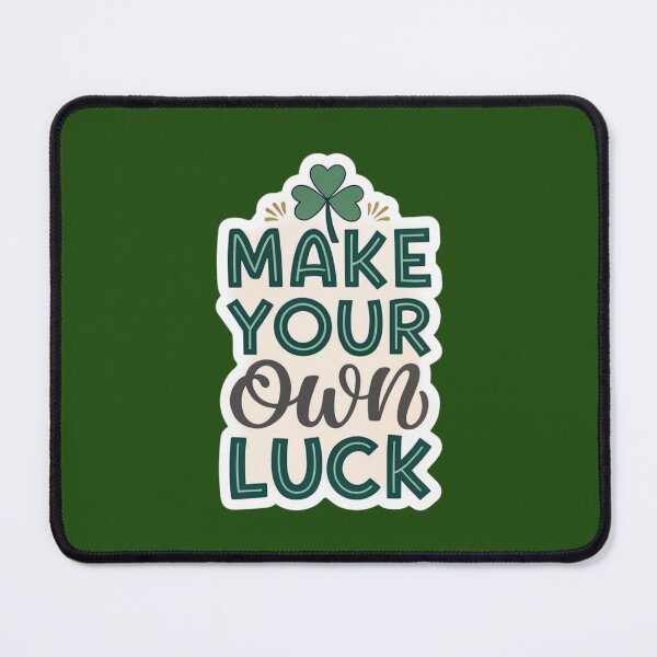Item preview, Copy of Make your own luck designed and sold by Lucky 777.