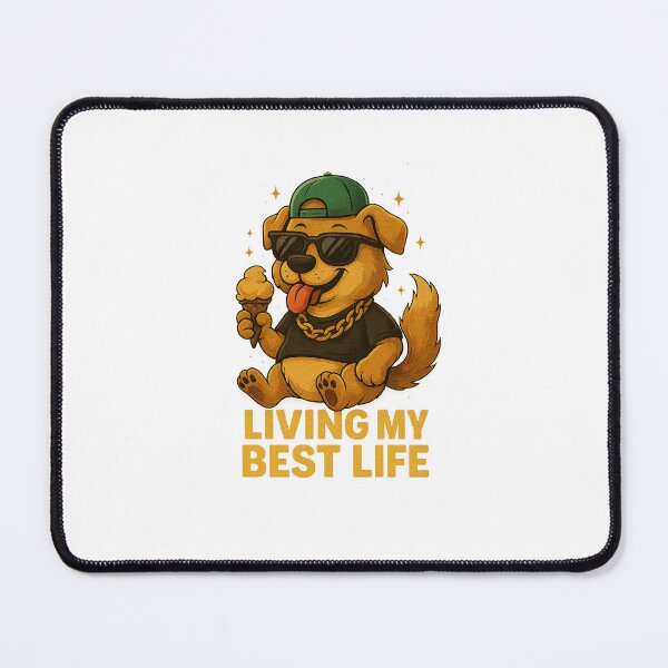 Item preview, Living My Best Life Dog designed and sold by CERBERS.