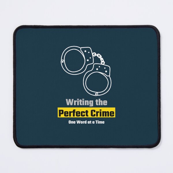 Item preview, Writing the Perfect Crime One Word at a Time - crime writer  designed and sold by TaurusC95.