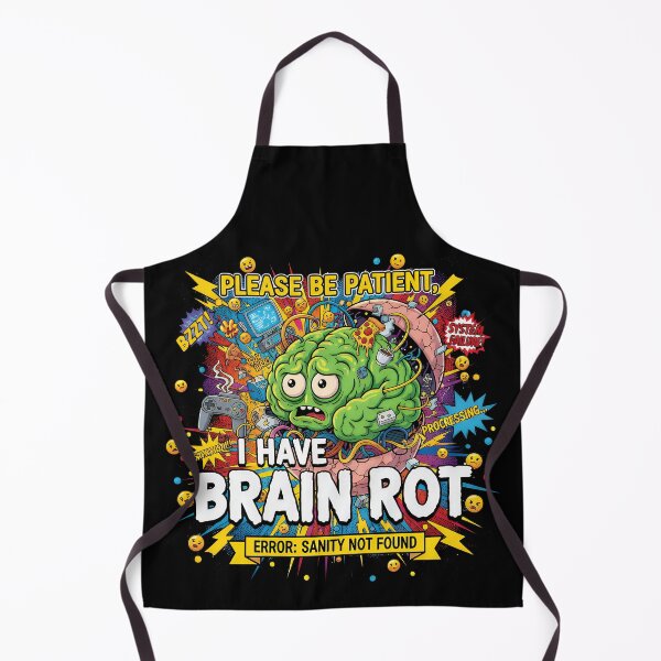 Item preview, Please Be Patient, I Have Brain Rot designed and sold by NexusArts.