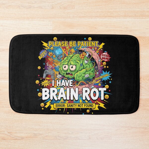 Item preview, Please Be Patient, I Have Brain Rot designed and sold by NexusArts.