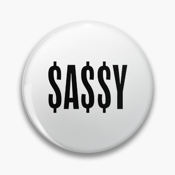 Item preview, $A$$Y, Sassy Dollars designed and sold by Memes N Lore .