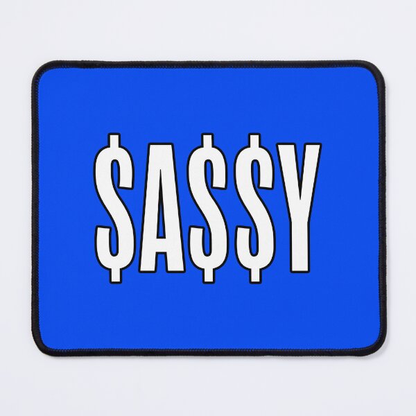 Item preview, $A$$Y, Sassy Dollars Outline designed and sold by Memes N Lore .